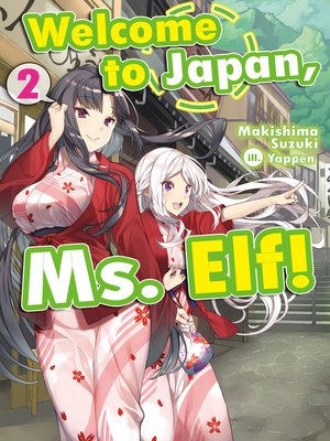 cover image of Welcome to Japan, Ms. Elf!, Volume 2